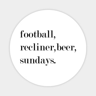 Football, Recliner, Beer, Sundays. Magnet